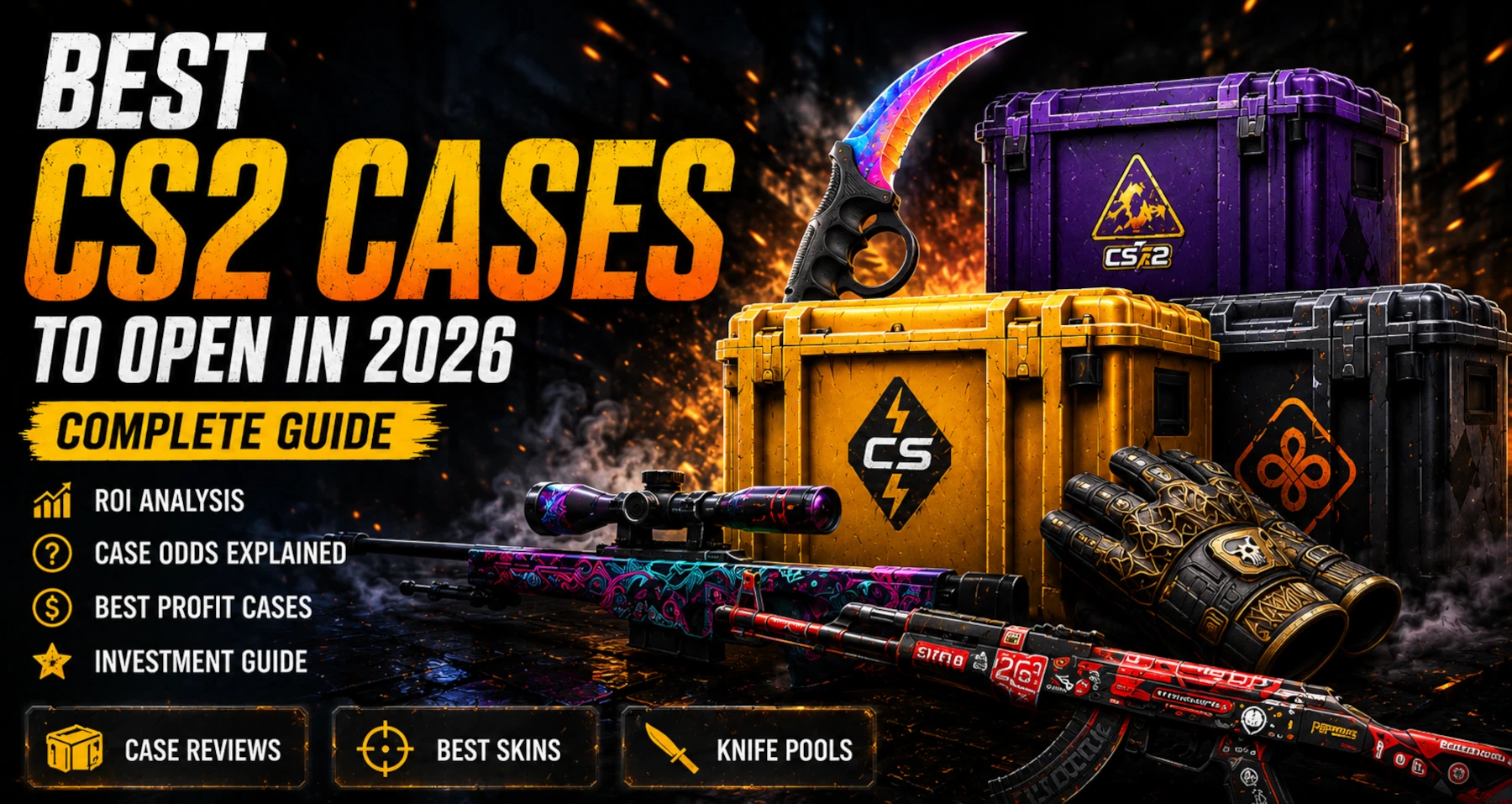 Best CS2 Cases to Open in 2026 | Complete Case Guide